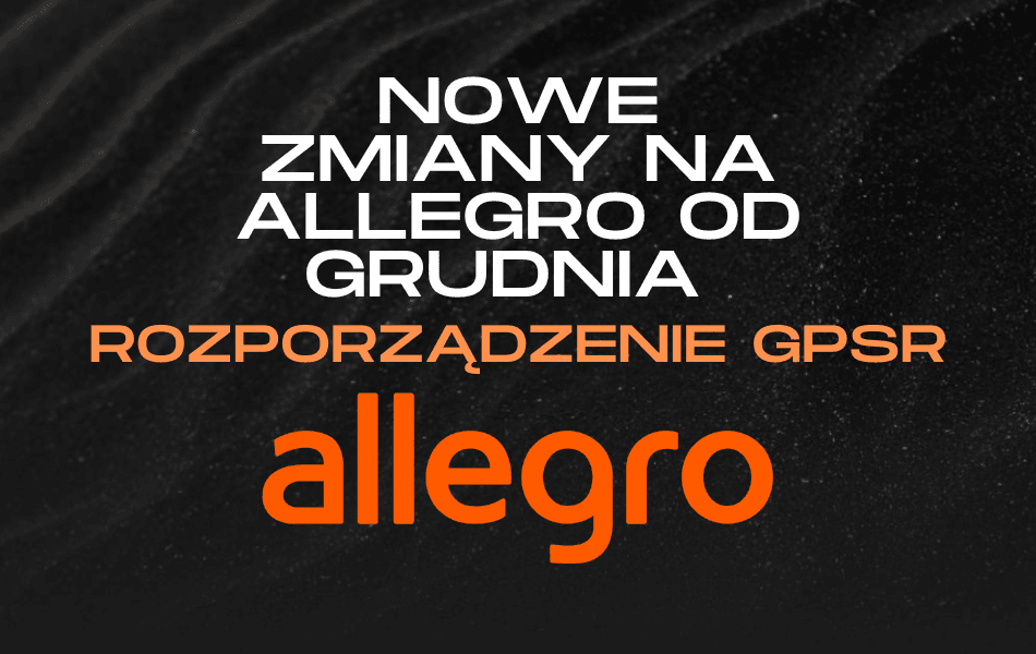 Nowe zmiany na Allegro od grudnia - rozporządzenie GPSR