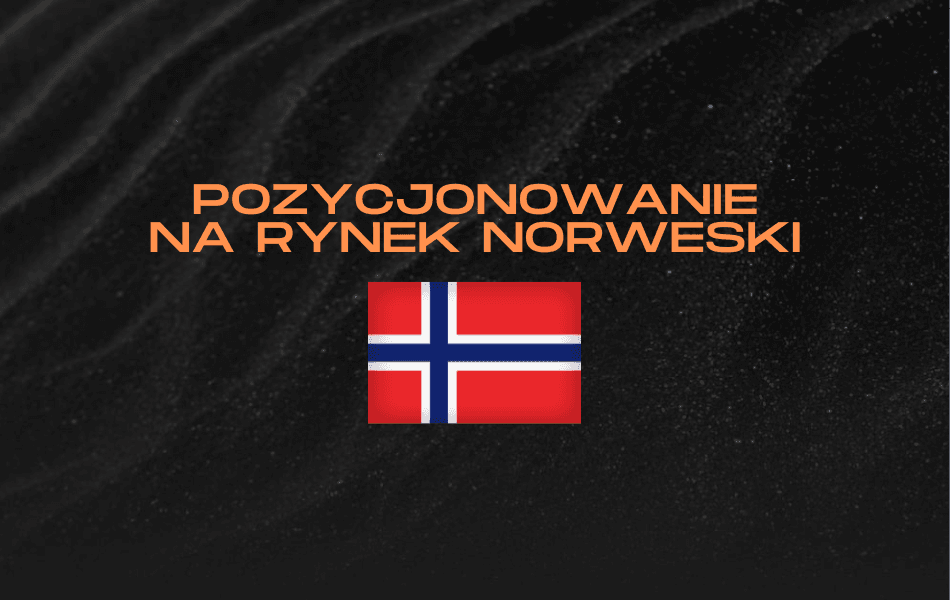 Pozycjonowanie na rynek norweski