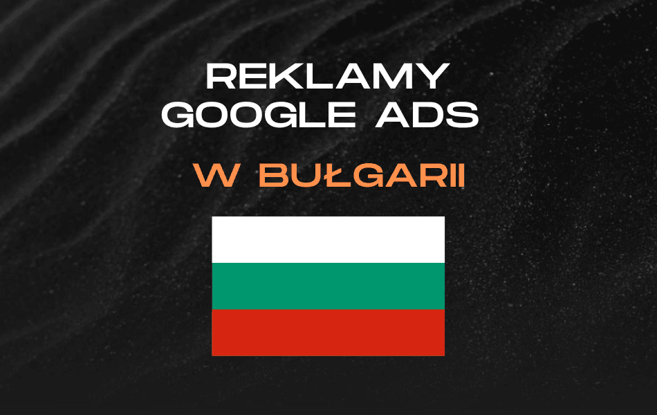 Reklamy Google Ads w Bułgarii