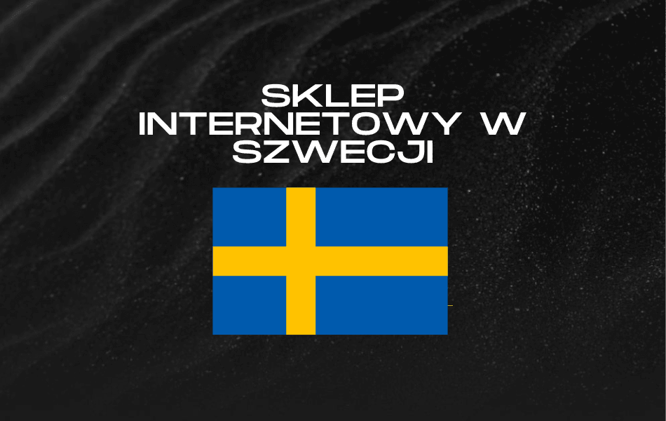 Sklep Internetowy w Szwecji