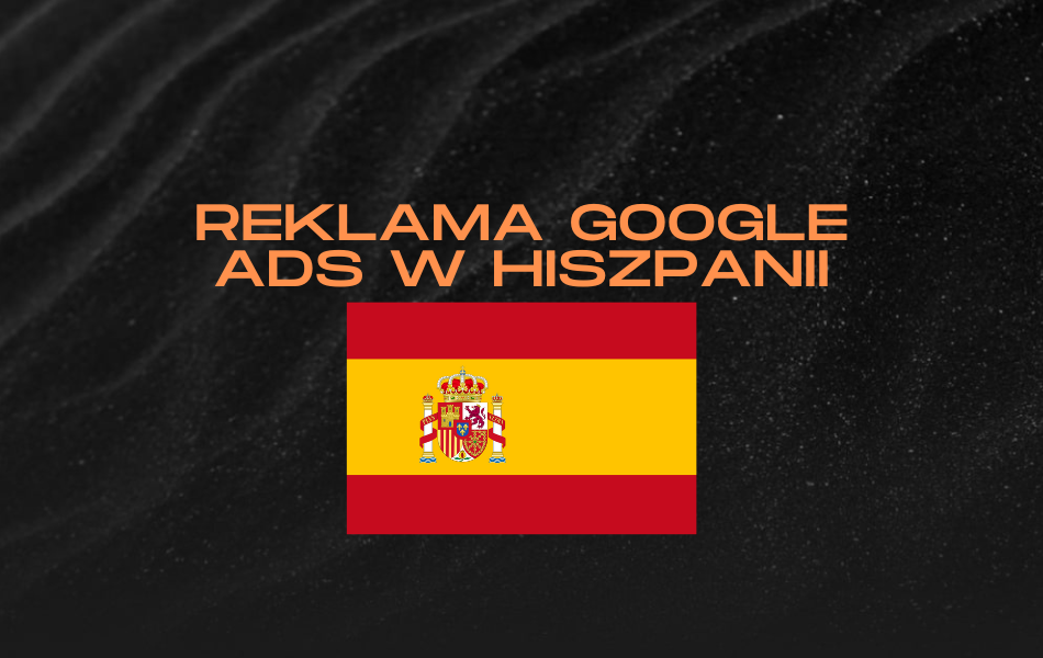 Skuteczna reklama Google Ads Hiszpania